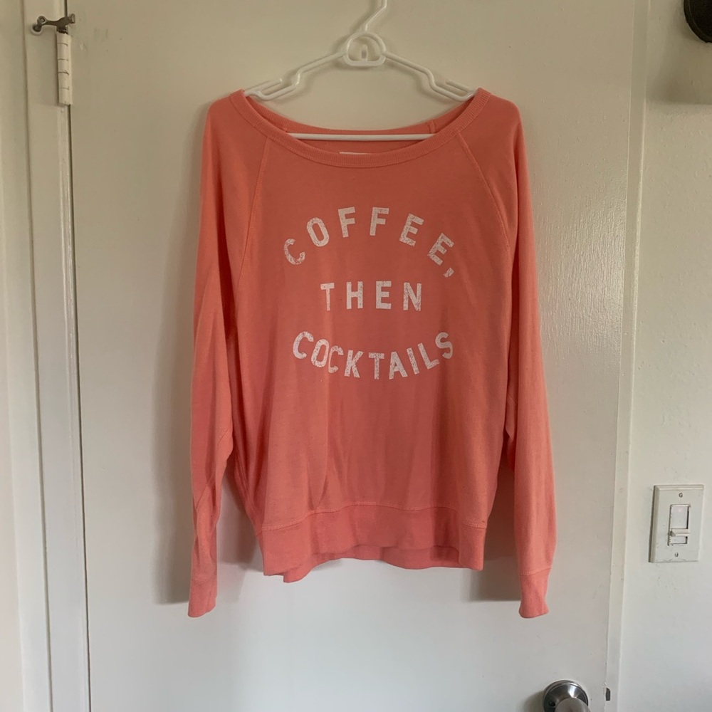 Women's Coral Lightweight Sweatshirt - "Coffee Then Cocktails"